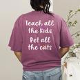 Teacher Cat Lover Mom Teach All The Kids Pet All The Cats Women's Comfort Colors T-Shirt Back Print Berry Teacher Cat Lover Mom Teach All The Kids Pet All The Cats Women's Comfort Colors T-Shirt Back Print Berry