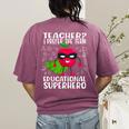 Teacher I Prefer The Term Educational Superhero Women's Comfort Colors T-Shirt Back Print Berry