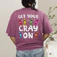Teacher's Get Your Cray On Dabbing Crayons Women's Comfort Colors T-Shirt Back Print Berry Teacher's Get Your Cray On Dabbing Crayons Women's Comfort Colors T-Shirt Back Print Berry