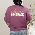 Team 6th Grade Hello Sixth Grade Crew Squad Teacher Kids Women's Comfort Colors T-Shirt Back Print Berry