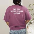 This Is My History Teacher Costume Halloween T Shirt Men Women Kids Women's Comfort Colors T-Shirt Back Print Berry This Is My History Teacher Costume Halloween T Shirt Men Women Kids Women's Comfort Colors T-Shirt Back Print Berry