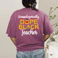 Unapologetic Dope Teacher African American Melanin Women's Comfort Colors T-Shirt Back Print Berry
