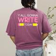 Y'All Gonna Write Today Writing Teacher English Teacher Joke Women's Comfort Colors T-Shirt Back Print Berry
