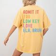 Admit It You Low Key Love ELA Bruh English Teacher Women's Comfort Colors T-Shirt Back Print Mustard Admit It You Low Key Love ELA Bruh English Teacher Women's Comfort Colors T-Shirt Back Print Mustard