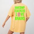 Anatomy Teachers Love Brains Halloween Teacher Costume Shirt Women's Comfort Colors T-Shirt Back Print Mustard