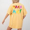 Make Art Painter Artist Teacher Artsy Men Women Kids Women's Comfort Colors T-Shirt Back Print Mustard