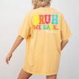 Bruh We Back Teacher First Day Of School Back To School Women's Comfort Colors T-Shirt Back Print Mustard Bruh We Back Teacher First Day Of School Back To School Women's Comfort Colors T-Shirt Back Print Mustard