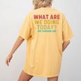 What Are We Doing Today PE Teacher Life Women's Comfort Colors T-Shirt Back Print Mustard What Are We Doing Today PE Teacher Life Women's Comfort Colors T-Shirt Back Print Mustard