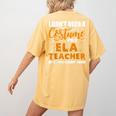 I Don't Need A Costume I'm A ELA Teacher Halloween Women's Comfort Colors T-Shirt Back Print Mustard I Don't Need A Costume I'm A ELA Teacher Halloween Women's Comfort Colors T-Shirt Back Print Mustard
