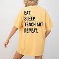 Eat Sleep Teach Art Repeat Teaching Art Teacher Women's Comfort Colors T-Shirt Back Print Mustard