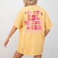 In My Esl Teacher Era Back To School ESL Teacher Groovy Women's Comfort Colors T-Shirt Back Print Mustard