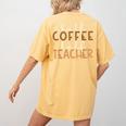 First Day Back To School Half Coffee Half Teacher Women Women's Comfort Colors T-Shirt Back Print Mustard First Day Back To School Half Coffee Half Teacher Women Women's Comfort Colors T-Shirt Back Print Mustard
