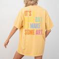 It's A Good Day To Make Art Artist Teacher Painter Women's Comfort Colors T-Shirt Back Print Mustard It's A Good Day To Make Art Artist Teacher Painter Women's Comfort Colors T-Shirt Back Print Mustard