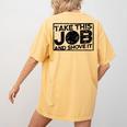 Take This Job And Shove It Teacher And Technician Work For Men Women Women's Comfort Colors T-Shirt Back Print Mustard