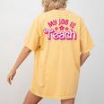 My Job Is Teach Pink Retro Female Teacher Life Women Women's Comfort Colors T-Shirt Back Print Mustard My Job Is Teach Pink Retro Female Teacher Life Women Women's Comfort Colors T-Shirt Back Print Mustard