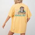 Just Anotter School Day Cute Otter Lover Teacher Student Women's Comfort Colors T-Shirt Back Print Mustard Just Anotter School Day Cute Otter Lover Teacher Student Women's Comfort Colors T-Shirt Back Print Mustard