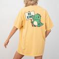 Be Kind Teacher Anti-Bullying Dino Kindness Women Men Boys Women's Comfort Colors T-Shirt Back Print Mustard Be Kind Teacher Anti-Bullying Dino Kindness Women Men Boys Women's Comfort Colors T-Shirt Back Print Mustard