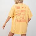The Life Of A Teacher Back To School Women Men Women's Comfort Colors T-Shirt Back Print Mustard The Life Of A Teacher Back To School Women Men Women's Comfort Colors T-Shirt Back Print Mustard