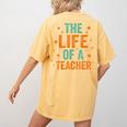 The Life Of A Teacher Women's Comfort Colors T-Shirt Back Print Mustard The Life Of A Teacher Women's Comfort Colors T-Shirt Back Print Mustard