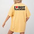 I Love Hot Teachers Men Women Women's Comfort Colors T-Shirt Back Print Mustard