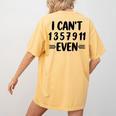 Math Teacher Can't Even Appreciation Science Day Women's Comfort Colors T-Shirt Back Print Mustard Math Teacher Can't Even Appreciation Science Day Women's Comfort Colors T-Shirt Back Print Mustard