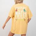 Math Teacher Dinosaurs Didn't Learn Math Mathematics Women's Comfort Colors T-Shirt Back Print Mustard