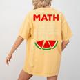 Math Watermelon Calculation Joke Teacher Student Women's Comfort Colors T-Shirt Back Print Mustard