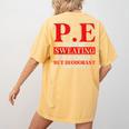 PE Where Sweating Is Good But Deodorant Is Better PE Teacher Women's Comfort Colors T-Shirt Back Print Mustard PE Where Sweating Is Good But Deodorant Is Better PE Teacher Women's Comfort Colors T-Shirt Back Print Mustard