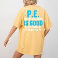 PE Teacher Art For Men Women Gym Teacher Appreciation Women's Comfort Colors T-Shirt Back Print Mustard