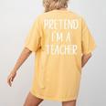 Pretend I'm A Teacher Costume Halloween Easy Adult Kid Women's Comfort Colors T-Shirt Back Print Mustard Pretend I'm A Teacher Costume Halloween Easy Adult Kid Women's Comfort Colors T-Shirt Back Print Mustard