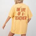 School Teachers Day The Life Of A Teacher Teaching Women's Comfort Colors T-Shirt Back Print Mustard School Teachers Day The Life Of A Teacher Teaching Women's Comfort Colors T-Shirt Back Print Mustard