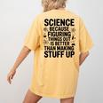 Science Because Figuring Things Out Teacher Scientific Adult Women's Comfort Colors T-Shirt Back Print Mustard