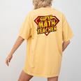 Super Math Teacher Educational Superhero Women's Comfort Colors T-Shirt Back Print Mustard