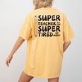Super Teacher By Day Super Tired By Night Back To School Women's Comfort Colors T-Shirt Back Print Mustard Super Teacher By Day Super Tired By Night Back To School Women's Comfort Colors T-Shirt Back Print Mustard