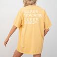 Super Teacher By Day Super Tired By Night Best Teacher Women's Comfort Colors T-Shirt Back Print Mustard Super Teacher By Day Super Tired By Night Best Teacher Women's Comfort Colors T-Shirt Back Print Mustard
