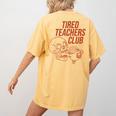 Tired Teachers Club Women's Comfort Colors T-Shirt Back Print Mustard Tired Teachers Club Women's Comfort Colors T-Shirt Back Print Mustard