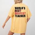 World's Best Okayest Teacher ACY025a For Men Women Women's Comfort Colors T-Shirt Back Print Mustard World's Best Okayest Teacher ACY025a For Men Women Women's Comfort Colors T-Shirt Back Print Mustard