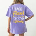 I Add Flavor To Education Literally Culinary Arts Teacher Women's Comfort Colors T-Shirt Back Print Violet I Add Flavor To Education Literally Culinary Arts Teacher Women's Comfort Colors T-Shirt Back Print Violet