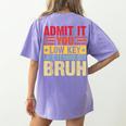 Admit It You Low Key Love Technology Bruh Teacher Kid Women's Comfort Colors T-Shirt Back Print Violet Admit It You Low Key Love Technology Bruh Teacher Kid Women's Comfort Colors T-Shirt Back Print Violet