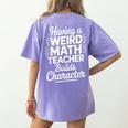 Algebra Lover Having A Weird Math Teacher Builds Character Women's Comfort Colors T-Shirt Back Print Violet Algebra Lover Having A Weird Math Teacher Builds Character Women's Comfort Colors T-Shirt Back Print Violet
