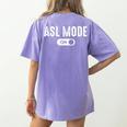 ASL Mode Sign Language Deaf ASL Teacher Women's Comfort Colors T-Shirt Back Print Violet ASL Mode Sign Language Deaf ASL Teacher Women's Comfort Colors T-Shirt Back Print Violet