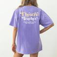 Theatre Teacher Back To School Essential Must Have Women's Comfort Colors T-Shirt Back Print Violet Theatre Teacher Back To School Essential Must Have Women's Comfort Colors T-Shirt Back Print Violet