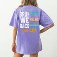 Bruh We Back Bruh No Cap We'Re Back Teacher Student Women's Comfort Colors T-Shirt Back Print Violet