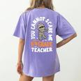 You Cannot Scare Me Im A Teacher 6th Grade Halloween Teacher For Men Women Kids Women's Comfort Colors T-Shirt Back Print Violet You Cannot Scare Me Im A Teacher 6th Grade Halloween Teacher For Men Women Kids Women's Comfort Colors T-Shirt Back Print Violet