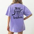 You Can't Scare Me I'm a Teacher Women's Comfort Colors T-Shirt Back Print Violet