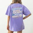 Custodian Because Teachers Need Heroes Too School Janitor Women's Comfort Colors T-Shirt Back Print Violet Custodian Because Teachers Need Heroes Too School Janitor Women's Comfort Colors T-Shirt Back Print Violet