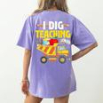 I Dig Teaching Dump Truck Construction Back School Teacher Women's Comfort Colors T-Shirt Back Print Violet I Dig Teaching Dump Truck Construction Back School Teacher Women's Comfort Colors T-Shirt Back Print Violet