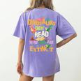 Dinosaurs Didn't Read Now They Are Extinct Reading Teacher Women's Comfort Colors T-Shirt Back Print Violet Dinosaurs Didn't Read Now They Are Extinct Reading Teacher Women's Comfort Colors T-Shirt Back Print Violet