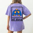 All Done Sign Language Speech Pathology Aac Sped Teacher Women's Comfort Colors T-Shirt Back Print Violet All Done Sign Language Speech Pathology Aac Sped Teacher Women's Comfort Colors T-Shirt Back Print Violet