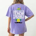 Duble2t I Just Like To Teach Teachings My Favorite Elf Teacher -Adults & -Kids Red Short Sleeve Women's Comfort Colors T-Shirt Back Print Violet
